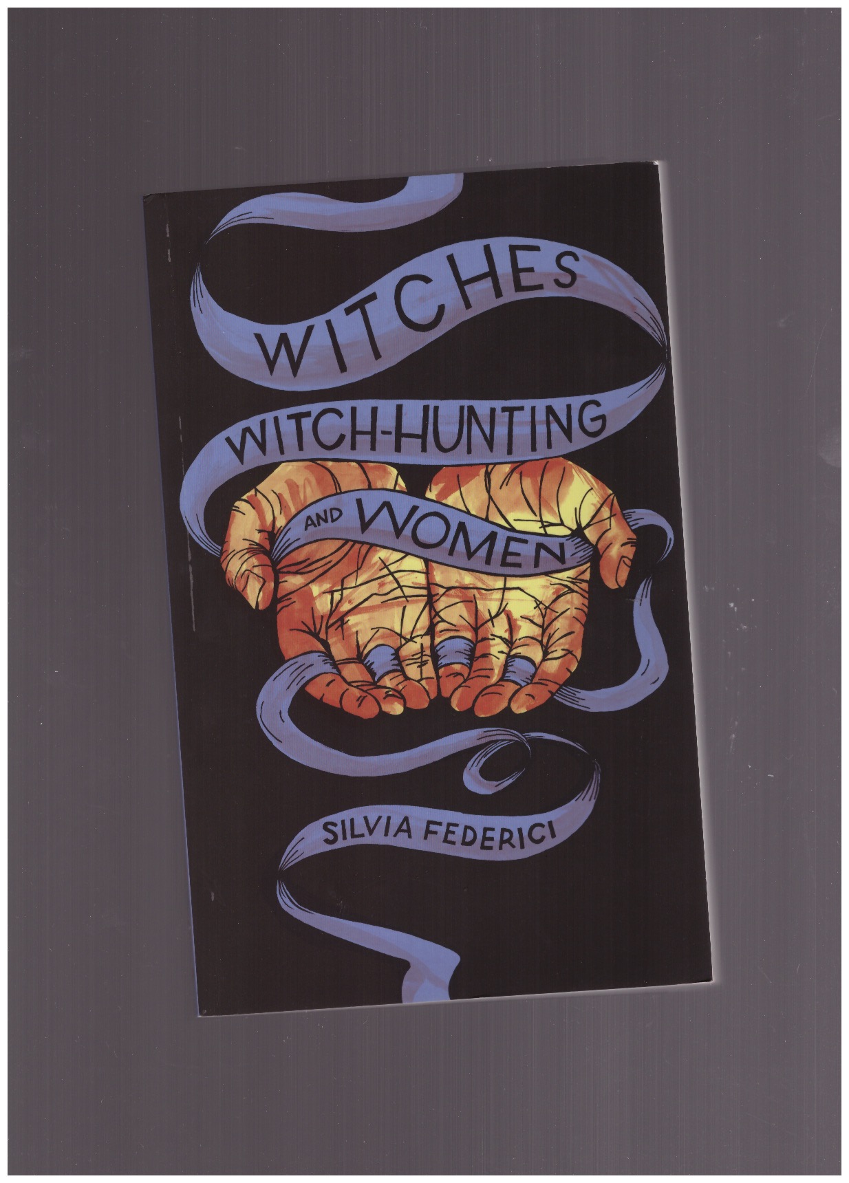 FEDERICI, Silvia - Witches, Witch-hunting and Women
